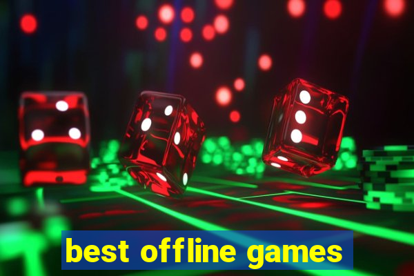 best offline games